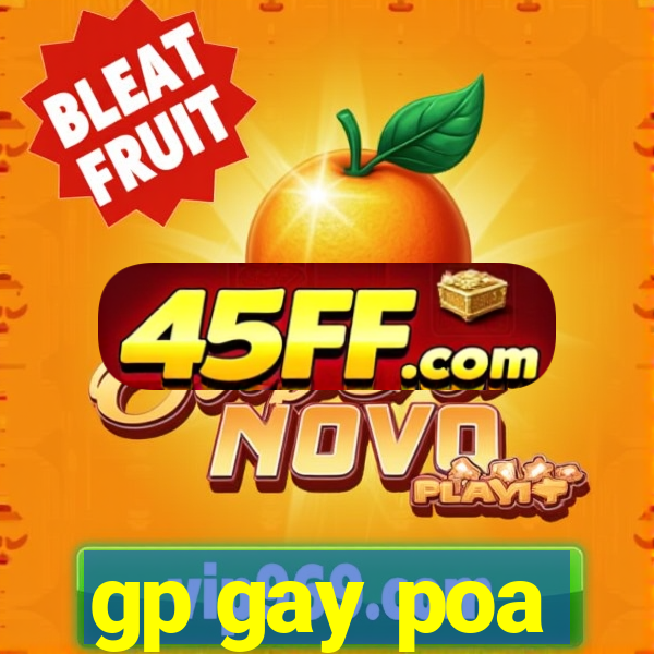 gp gay poa